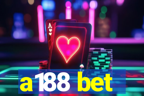 a188 bet